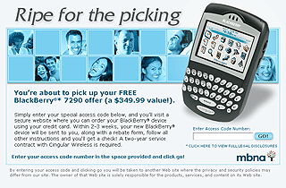 A Blackberry® as a premiun, for applying for a credit card.